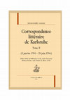 Research paper thumbnail of Correspondance litteraire de Karlsruhe t. II (2 janvier 1760 - 20 juin 1766), textes édités par Sébastien Drouin, Henri Duranton, Béatrice Ferrier, Cyril Francès et Alexis Lévrier (Champion, 2016)