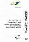 Research paper thumbnail of WAI-ZEI Paper No. 32: The ECOWAS Area without Internal Borders: Lessons from EU Cross-Border Mobility