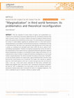 Research paper thumbnail of ‘Marginalization’ in Third World Feminism: Its Problematics and Theoretical Re-configuration