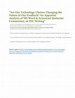 Research paper thumbnail of "Are Our Technology Choices Changing the Nature of Our Feedback? An Appraisal Analysis of MS Word & Screencast Instructor Commentary on ESL Writing"