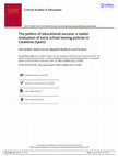 Research paper thumbnail of The politics of educational success: a realist evaluation of early school leaving policies in Catalonia (Spain