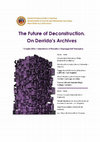 Research paper thumbnail of The Future of Deconstruction. On Derrida's Archives