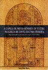 Research paper thumbnail of A capela de Nossa Senhora de Fátima na igreja de Santo Eugénio em Roma (1942-1951), Lisboa, Centro de História do Banco Espírito Santo, 2011, 175 p., il.