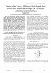 Research paper thumbnail of Design of an energy efficient, high speed, low power full subtractor using GDI technique