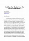 Research paper thumbnail of In What Way Do We Owe Future Generations