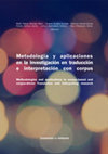 Research paper thumbnail of Metodología y aplicaciones en la investigación en traducción e interpretación con corpus / Methodologies and applications in corpus-based Translation and Interpreting Studies