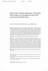 Research paper thumbnail of Before the Obesity Epidemic: The Body Mass Index of Canadians in the First and Second World Wars