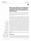 Research paper thumbnail of Body Image Distortion and Exposure to Extreme Body Types: Contingent Adaptation and Cross Adaptation for Self and Other