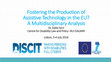 Research paper thumbnail of Fostering the Production of Assistive Technology in the EU? A Multidisciplinary Analysis - Third Annual Conference of ALTER-ESDR Lisbon, July 2-4th 2014