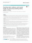 Research paper thumbnail of Parenting style, resilience, and mental health of community-dwelling elderly adults in China