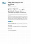 Research paper thumbnail of Conjurer le désordre discursif. Les procédés de « lissage » dans la fabrication du discours institutionnel