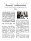 Research paper thumbnail of Design and Evaluation of a Haptic Simulator for Vocational Skill Training and Assessment