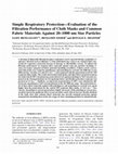 Research paper thumbnail of Simple Respiratory Protection--Evaluation of the Filtration Performance of Cloth Masks and Common Fabric Materials Against 20-1000 nm Size Particles