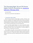 Research paper thumbnail of The Emerging Right: Recent UN Human Rights Council’s Resolution on  Access to Internet, 27th June 2016