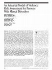 Research paper thumbnail of An actuarial model of violence risk assessment for persons with mental disorders