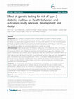 Research paper thumbnail of Effect of genetic testing for risk of type 2 diabetes mellitus on health behaviors and outcomes: study rationale, development and design