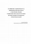 Research paper thumbnail of EL DERECHO A PARTICIPAR EN LA ADMINISTRACIÓN DE JUSTICIA A TRAVÉS DEL JURADO Consideraciones sobre el proyecto de reforma del Jurado contenido en la propuesta de reforma del proceso penal