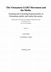 Research paper thumbnail of The Vietnamese LGBT Movement and the Media -  Framing and re-framing homosexuality in Vietnamese public and media discourses