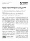 Research paper thumbnail of Prediction of future hydrological regimes in poorly gauged high altitude basins: the case study of the upper Indus, Pakistan