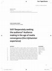 Research paper thumbnail of Still 'Desperately seeking the audience'? Audience making in the age of media convergence (the Lilyhammer experience) (pre-print version)