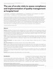 Research paper thumbnail of The use of on-site visits to assess compliance and implementation of quality management at hospital level