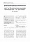 Research paper thumbnail of Clouds of Things. Data protection and consumer law at the intersection of cloud computing and the Internet of Things in the United Kingdom