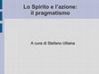 Research paper thumbnail of Storia della filosofia occidentale - La reazione al positivismo: il pragmatismo statunitense e italiano