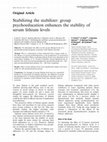 Research paper thumbnail of Stabilizing the stabilizer: group psychoeducation enhances the stability of serum lithium levels