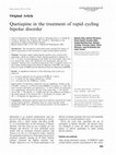 Research paper thumbnail of Quetiapine in the treatment of rapid cycling bipolar disorder