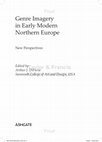 Research paper thumbnail of Genre Imagery in Early Modern Northern Europe: New Perspectives (London: Ashgate/Routledge, 2016).