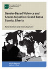 Research paper thumbnail of Gender-Based Violence and Access to Justice: Grand Bassa County, Liberia