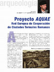 Research paper thumbnail of Proyecto Aquae: red europea de ciudades termales romanas