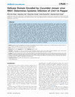 Research paper thumbnail of Helicase Domain Encoded by Cucumber mosaic virus RNA1 Determines Systemic Infection of Cmr1 in Pepper