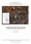 Research paper thumbnail of Le petit mobilier de l'espace funéraire de Richeaume XIII, Puyloubier (13). Mémoire de master 1.