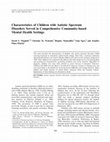 Research paper thumbnail of Characteristics of Children with Autistic Spectrum Disorders Served in Comprehensive Community-based Mental Health Settings