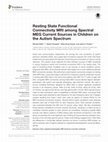 Research paper thumbnail of Resting State Functional Connectivity MRI among Spectral MEG Current Sources in Children on the Autism Spectrum