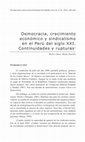 Research paper thumbnail of Democracia, crecimiento económico y sindicalismo en el Perú del siglo XXI. Continuidades y rupturas