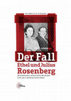 Research paper thumbnail of Der Fall Ethel und Julius Rosenberg. Antikommunismus, Antisemitismus und Sexismus in den USA zu Beginn des Kalten Krieges. Münster: edition assemblage.