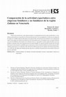 Research paper thumbnail of Comparación de la actividad exportadora entre empresas familiares y no familiares de la región Zuliana en Venezuela