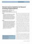 Research paper thumbnail of Wanted: Inclusive guidelines for research involving pregnant women