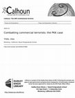 Research paper thumbnail of Combatting commercial terrorists: the PKK case, By: Yildiz, Ulas Monterey, California: Naval Postgraduate School