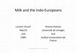 Research paper thumbnail of Milk and the Indo-­‐Europeans