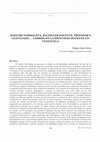 Research paper thumbnail of Maestro Normalista, Bachiller Docente, Profesor o Licenciado… Cambios en la Identidad Docente en Venezuela