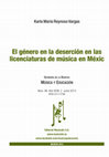 Research paper thumbnail of El género en la deserción en las licenciaturas de música en México. Estudio de caso