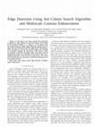 Research paper thumbnail of Edge Detection Using Ant Colony Search Algorithm and Multiscale Contrast Enhancement