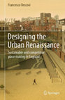 Research paper thumbnail of Designing the Urban Renaissance. Sustainable and Competitive Place Making in England