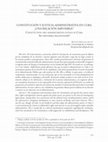 Research paper thumbnail of CONSTITUCIóN Y JUSTICIA ADMINISTRATIVA EN CUBA. ¿UNA RELACIóN IMPOSIBLE? * Constitution and administRativE justiCE in Cuba. an impossiblE RElationsHip