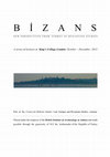 Research paper thumbnail of Bizans: New perspectives from Turkey in Byzantine studies, seminar series organized by T. Papacostas and I. Rapti (King’s College London, October-December 2013)