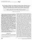 Research paper thumbnail of The Change-in-Stage and Updated Smoking Status Results from a Cluster-Randomized Trial of Smoking Prevention and Cessation Using the Transtheoretical Model among British Adolescents