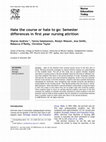 Research paper thumbnail of Hate the course or hate to go: Semester differences in first year nursing attrition